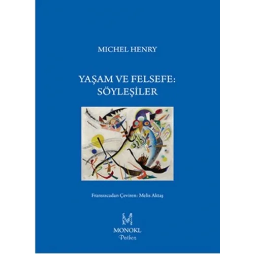 Yaşam ve Felsefe: Söyleşiler