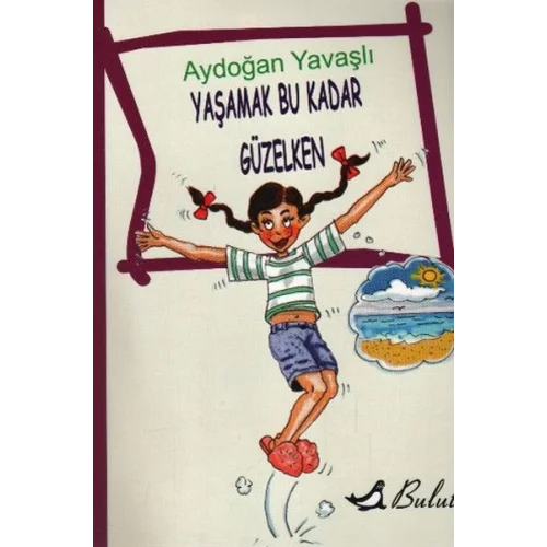 Yaşamak Bu Kadar Güzelken