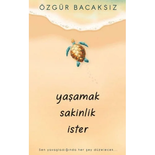 Yaşamak Sakinlik İster