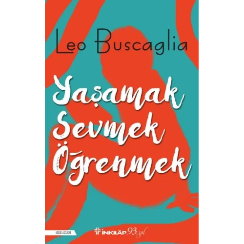 Yaşamak, Sevmek ve Öğrenmek