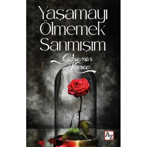Yaşamayı Ölmemek Sanmışım