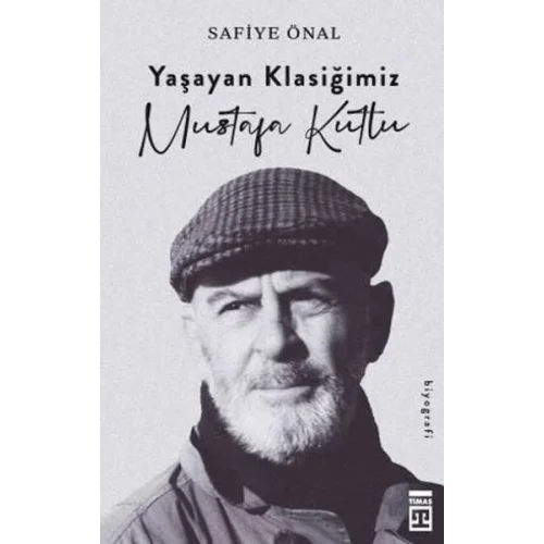 Yaşayan Klasiğimiz Mustafa Kutlu