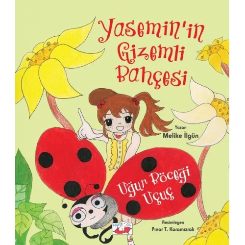Yasemin’in Gizemli Bahçesi - Uğur Böceği Uçuç