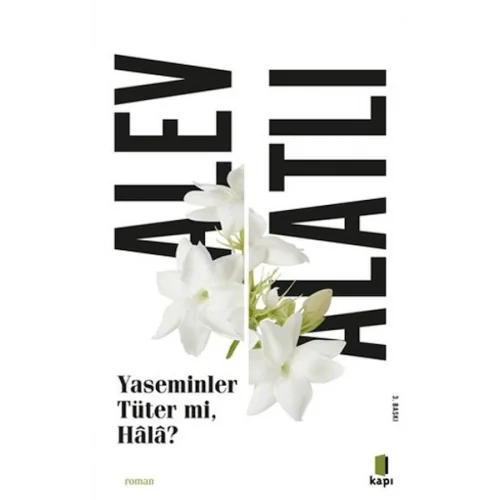 Yaseminler Tüter Mi, Hala?