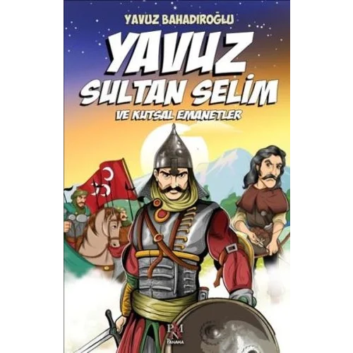 Yavuz Sultan Selim ve Kutsal Emanetler (Çocuk)