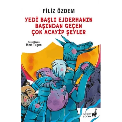 Yedi Başlı Ejderhanın Başından Geçen Çok Acayip Şeyler