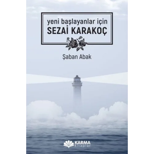 Yeni Başlayanlar İçin Sezai Karakoç