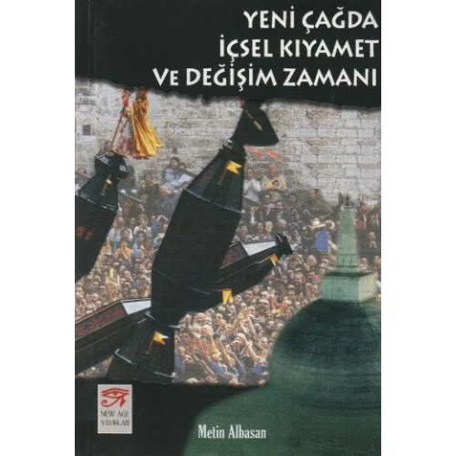 Yeni Çağda İçsel Kıyamet ve Değişim Zamanı
