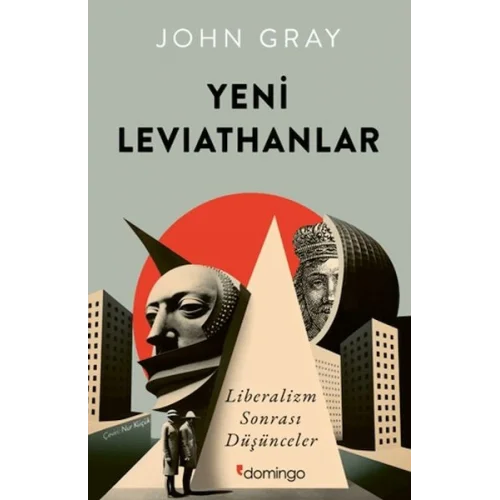 Yeni Leviathanlar: Liberalizm Sonrası Düşünceler