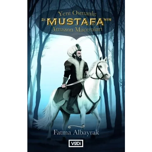 Yeni Osmanlı 21. Mustafanın Amazon Maceraları