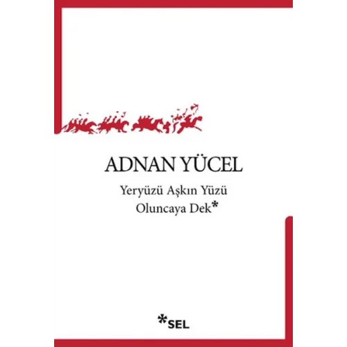 Yeryüzü Aşkın Yüzü Oluncaya Dek
