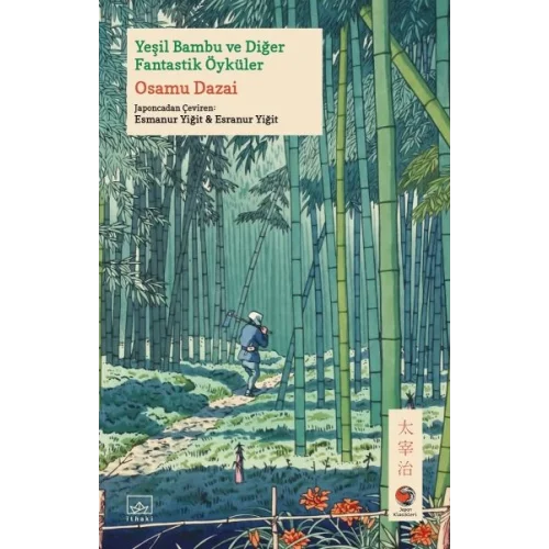 Yeşil Bambu ve Diğer Fantastik Öyküler Japon Klasikleri