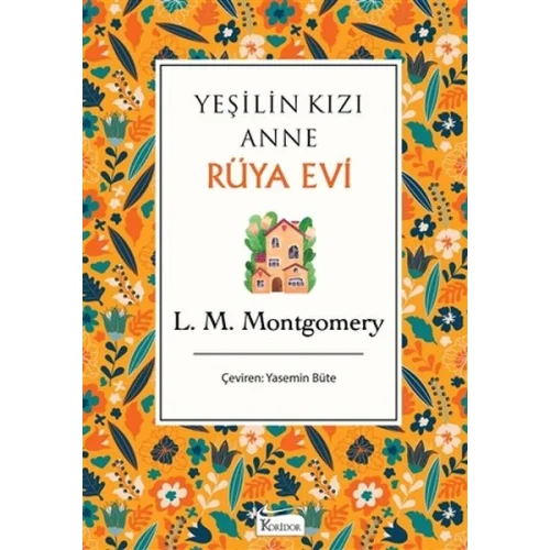 Yeşilin Kızı Anne - Rüya Evi (Bez Ciltli)