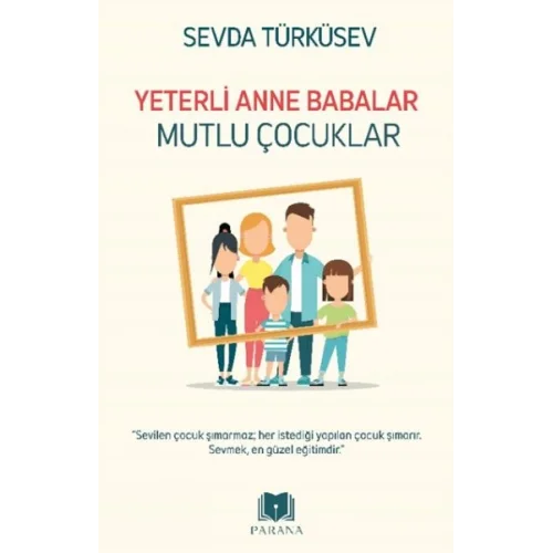 Yeterli Anne Babalar Mutlu Çocuklar