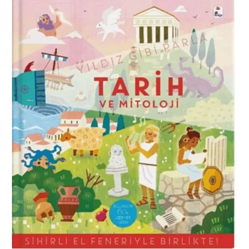 Yıldız Gibi Parla - Tarih ve Mitoloji (Sihirli El Feneriyle Birlikte)