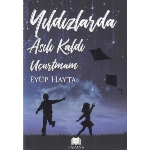 Yıldızlarda Asılı Kaldı Uçurtmam