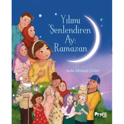 Yılımı Şenlendiren Ay : Ramazan