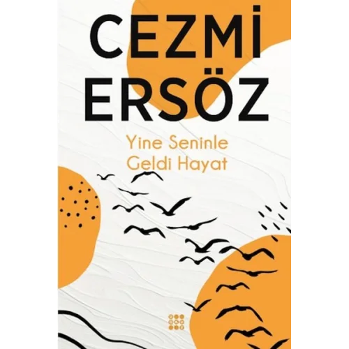 Yine Seninle Geldi Hayat