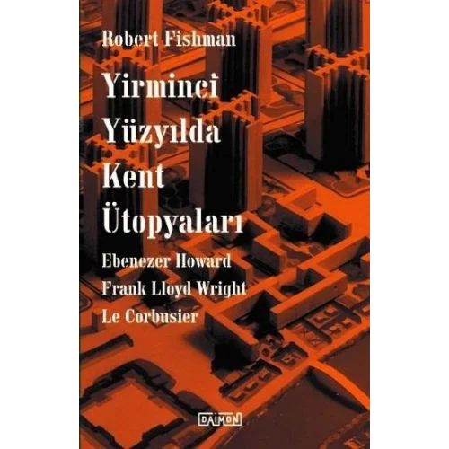 Yirminci Yüzyılda Kent Ütopyaları