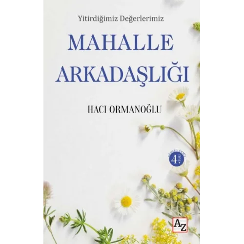 Yitirdiğimiz Değerlerimiz Mahalle Arkadaşlığı