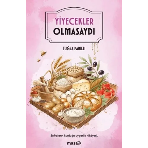 Yiyecekler Olmasaydı