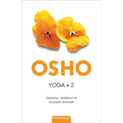 Yoga-Zamanın, Mekanın ve Arzunun Ötesinde