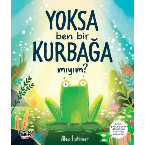 Yoksa Ben Bir Kurbağa Mıyım ?