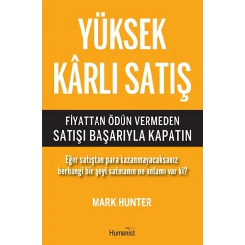 Yüksek Karlı Satış  Fiyattan Ödün Vermeden Satışı Başarıyla Kapatın