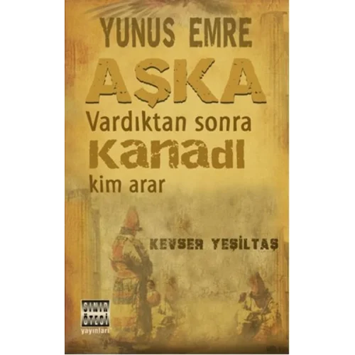 Yunus Emre Aşka Vardıktan Sonra Kanadı