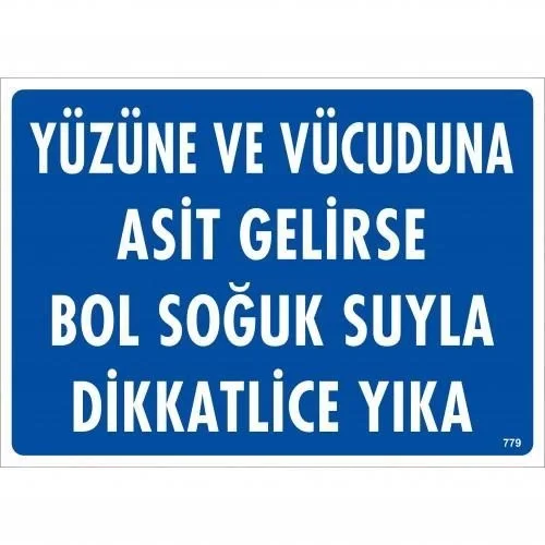 Mey İthalat® Yüzüne Ve Vücuduna Asit Gelirse Bol Soğuk Suyla Dikkatlice Yıka Uyarı Levhası 25x35 KOD:779