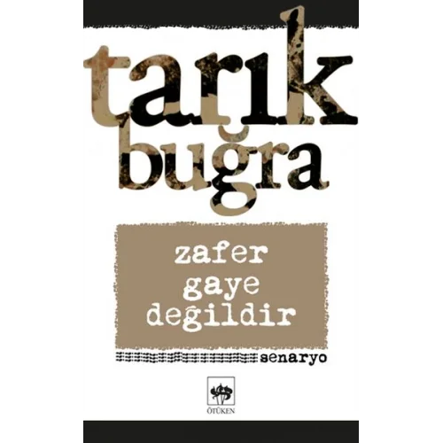 Zafer Gaye Değildir