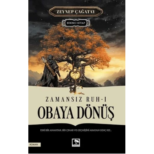 Zamansız Ruh 1 - Obaya Dönüş