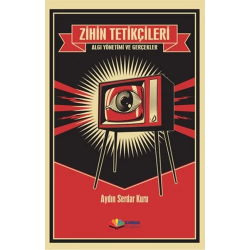 Zihin Tetikçileri - Algı Yönetimi ve Gerçekler