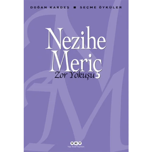 Zor Yokuşu - Doğan Kardeş Seçme Öyküler