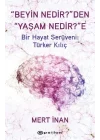 “Beyin Nedir?”den “Yaşam Nedir?”e