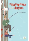 “Hayır”sız Dayım
