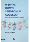 0-10 Yaş Down Sendromlu Çocuklar