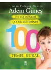 0 6 Yaş Dönemi Çocuk Eğitiminde 100 Temel Kural