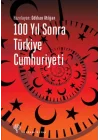 100 Yıl Sonra Türkiye Cumhuriyeti