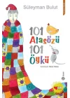 101 Atasözü 101 Öykü