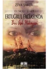151 Nolu Şehit Ertuğrul Fasında Bir Aşk Hikâyesi
