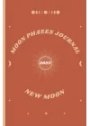 2023 New Moon Phases Workbook/Journal with Planner & Astrology Seasons: Moon Planner with Zodiac Signs, New Moon 2023, 2023 Moon Phases, New Moon Journal, Astrology Calender