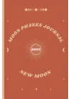 2023 New Moon Phases Workbook/Journal with Planner & Astrology Seasons: Moon Planner with Zodiac Signs, New Moon 2023, 2023 Moon Phases, New Moon Journal, Astrology Calender