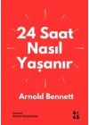 24 Saat Nasıl Yaşanır