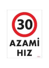 Mey İthalat® 30 Azami Hız Uyarı Levhası 25x35 KOD:1964