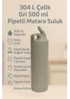 304 L Çelik Gri 500 ml Pipetli Matara Suluk cin414gr
