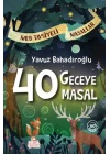40 Geceye 40 Masal