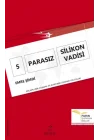 5 Parasız Silikon Vadisi