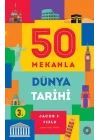50 Mekanla Dünya Tarihi