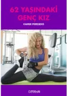 62 Yaşındaki Genç Kız